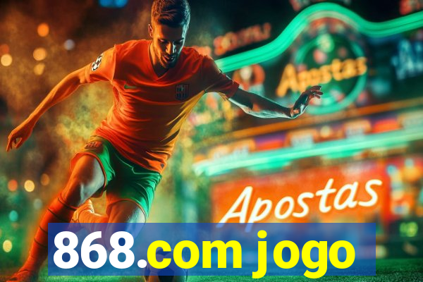 868.com jogo