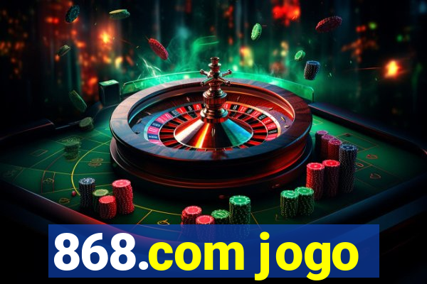 868.com jogo