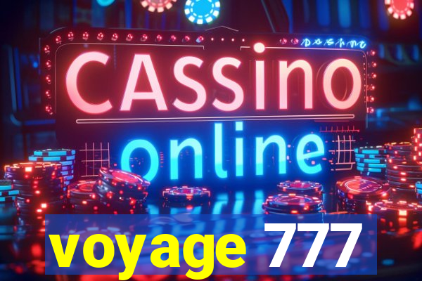 voyage 777