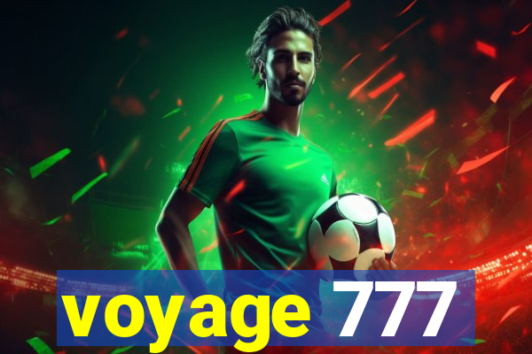 voyage 777