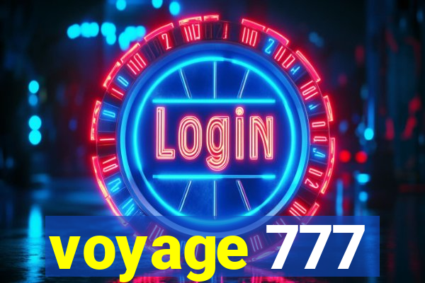 voyage 777