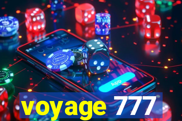 voyage 777