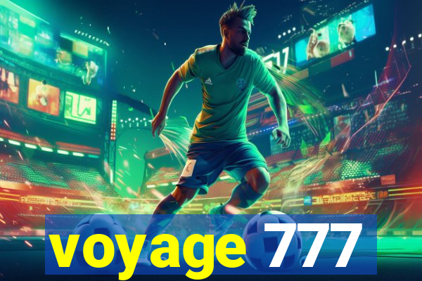 voyage 777