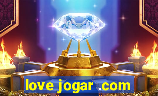 love jogar .com