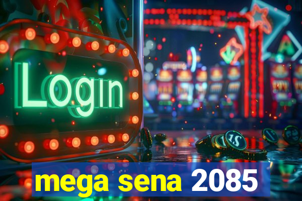 mega sena 2085