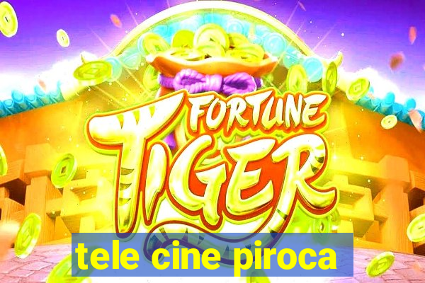 tele cine piroca