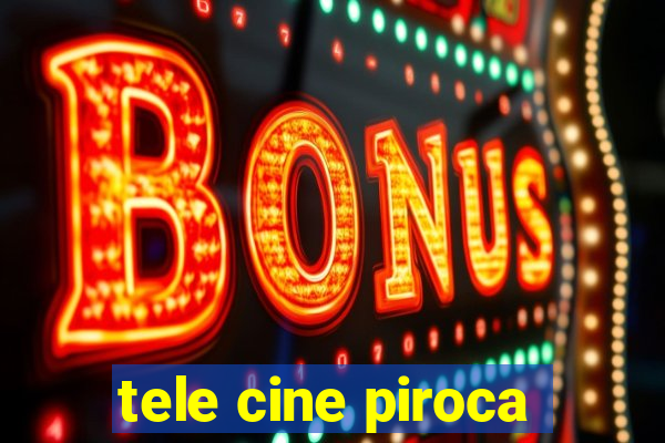 tele cine piroca