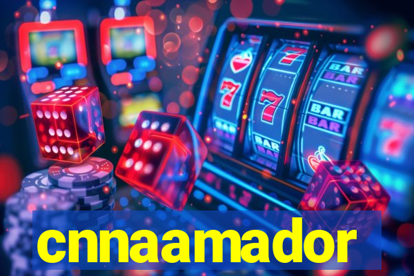 cnnaamador