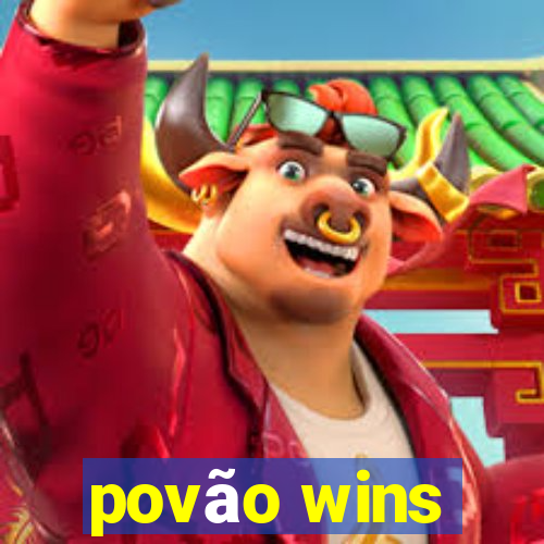 povão wins