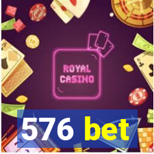 576 bet