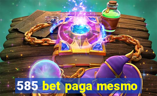 585 bet paga mesmo