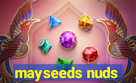 mayseeds nuds