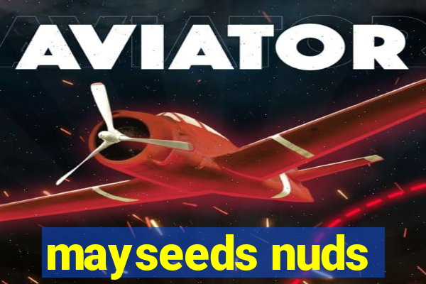 mayseeds nuds