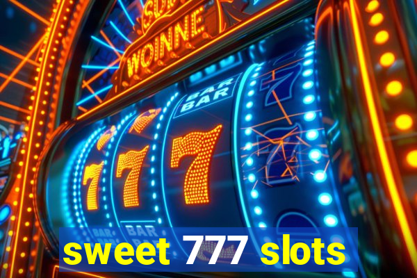 sweet 777 slots