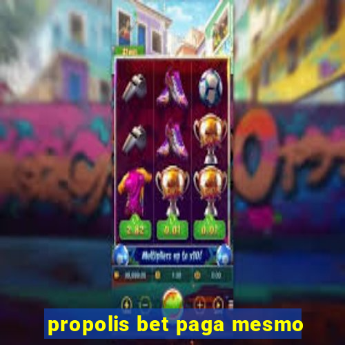 propolis bet paga mesmo