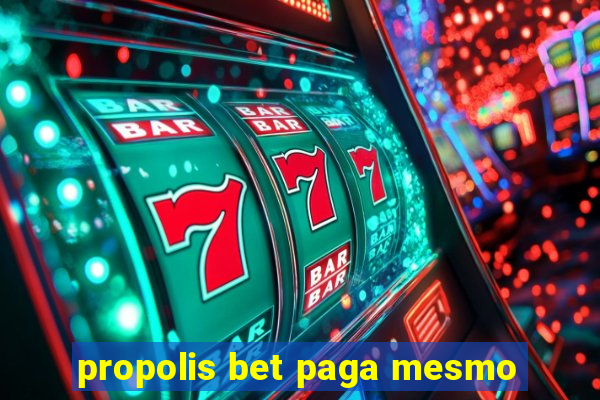 propolis bet paga mesmo