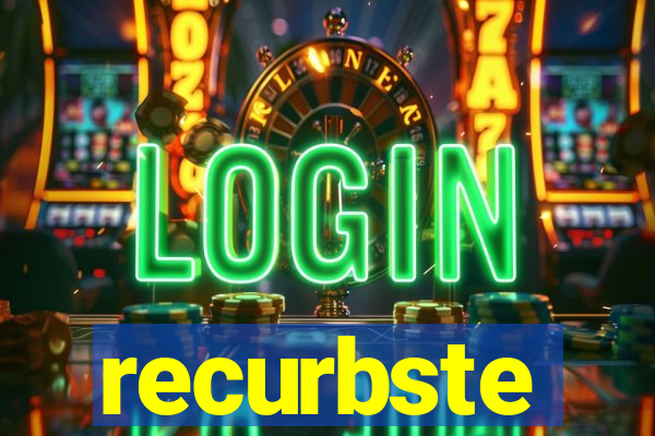 recurbste