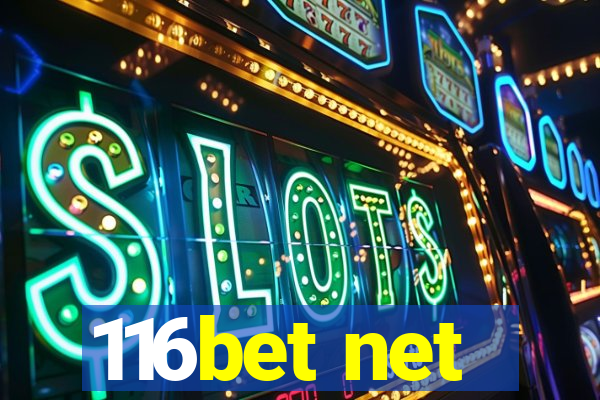 116bet net