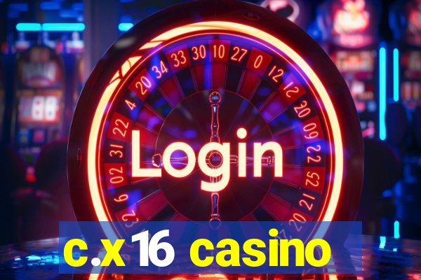 c.x16 casino