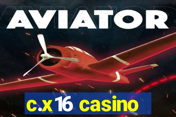 c.x16 casino