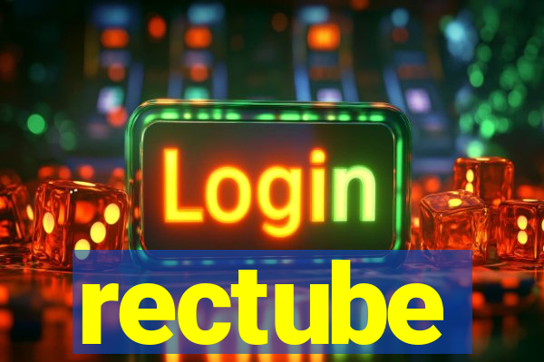 rectube