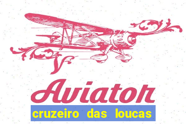 cruzeiro das loucas filme completo dublado download