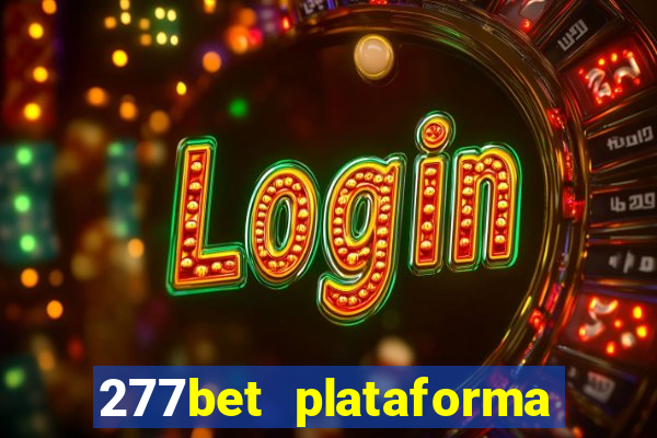 277bet plataforma de jogos