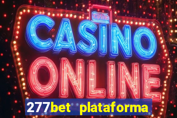 277bet plataforma de jogos