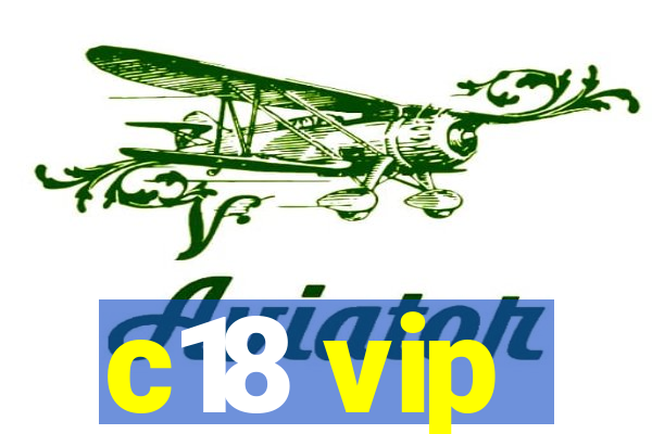 c18 vip