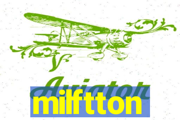 milftton