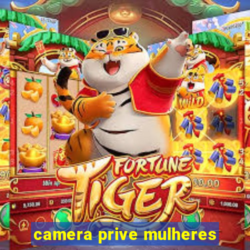 camera prive mulheres