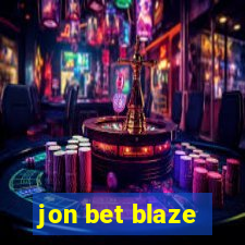 jon bet blaze