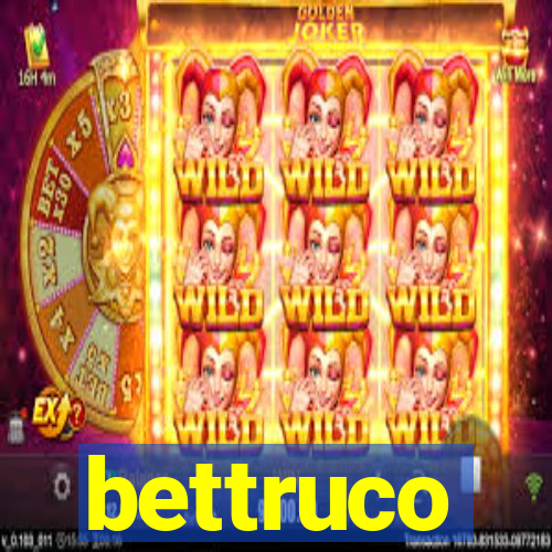 bettruco