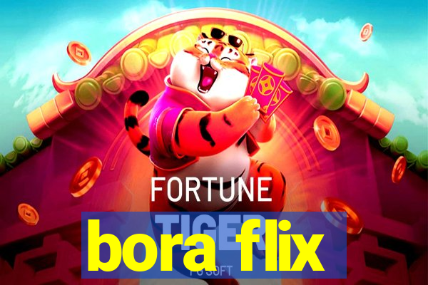 bora flix