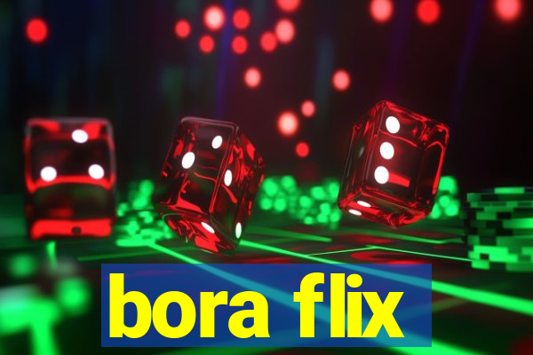 bora flix