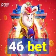 46 bet