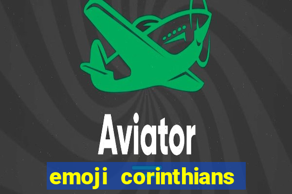 emoji corinthians copiar e colar