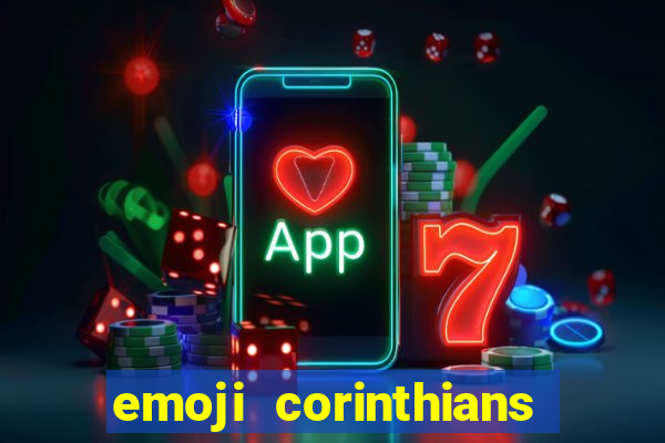 emoji corinthians copiar e colar