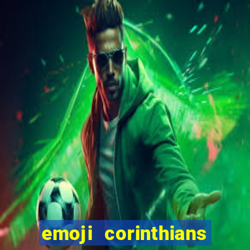 emoji corinthians copiar e colar