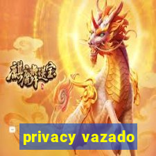 privacy vazado