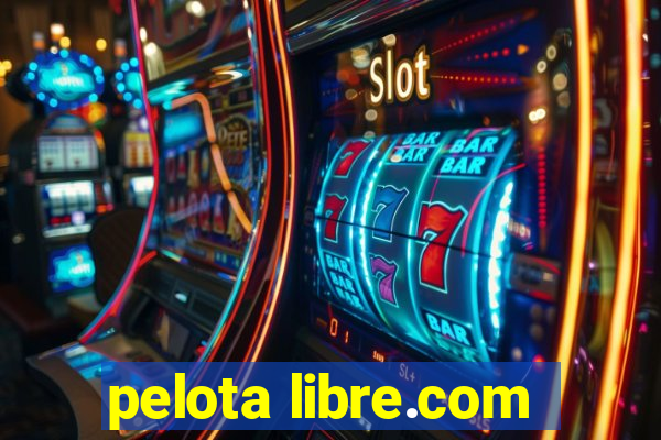 pelota libre.com