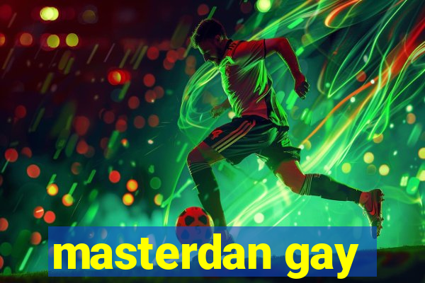 masterdan gay