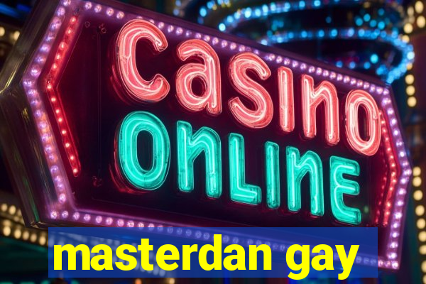 masterdan gay