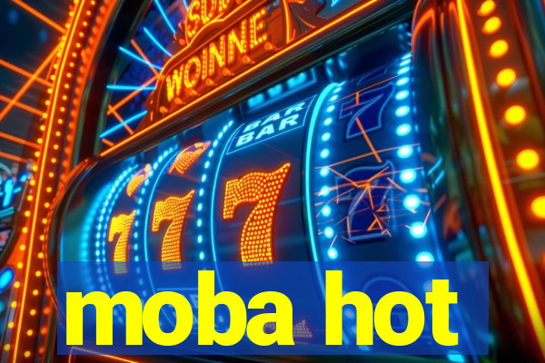 moba hot