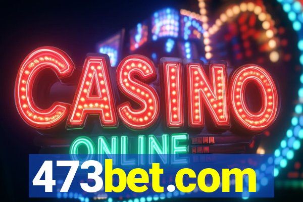 473bet.com