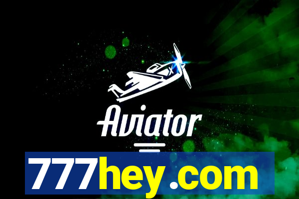 777hey.com