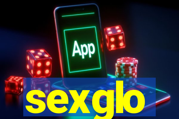 sexglo