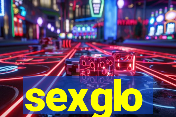 sexglo