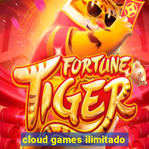 cloud games ilimitado