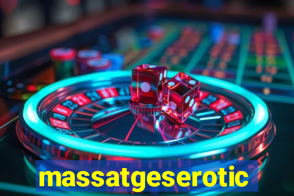 massatgeserotics's